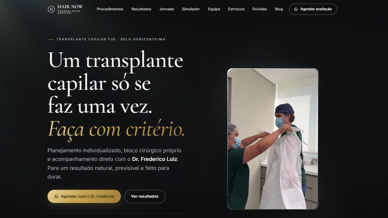 Site da Hair Now: menu com Procedimentos, Resultados, Jornada, Simulador, Equipe, Estrutura, Duvidas e Blog, promessa clara e botao de agendamento